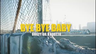 Bye Bye Baby - The Lifer$ (GuiltyGil x 300)