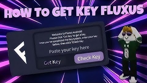 Tutorial On How to get Fluxus Key System Best Tutorial On Youtube