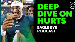 A deep dive on Jalen Hurts' impressive start for the 6-0 Eagles | Eagle Eye Podcast