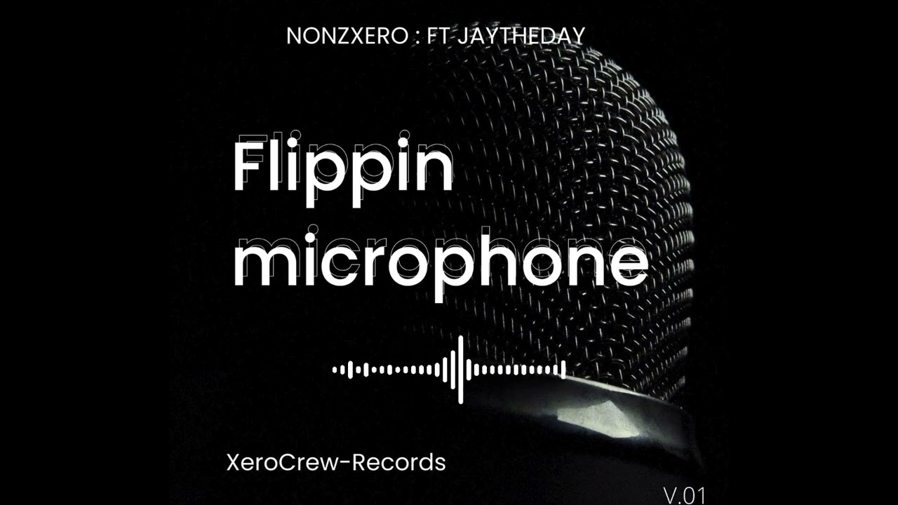 NonzXero - (Flippin Microphone) FT: JayTheDay [official] "อยู่ใน Discord ยังทำไม่ได้เลย"