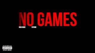 Rick Ross - No Games ft. Future