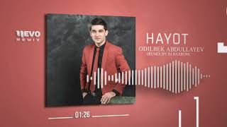 Odilbek Abdullayev - Hayot (remix by Dj Baxrom)