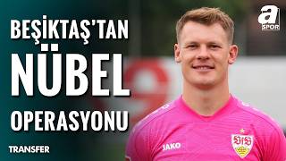 Transfer Haberi̇ Beşiktaş Nübel İçin Bayern Münihle Görüşmelere Devam Ediyor