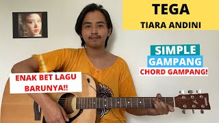 CHORD SIMPLE GAMPANG (Tega - Tiara Andini) (Tutorial Gitar) ENAK BANGET LAGU BARUNYA!!