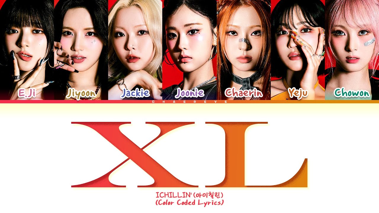 [CORRECT] ICHILLIN' XL (Extra Love) Lyrics (Color Coded Lyrics)