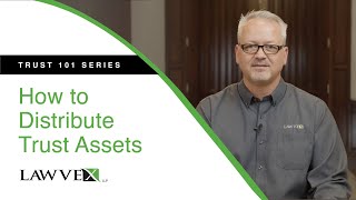 How To Distribute Trust Assets | Trust 101 Series | Lawvex