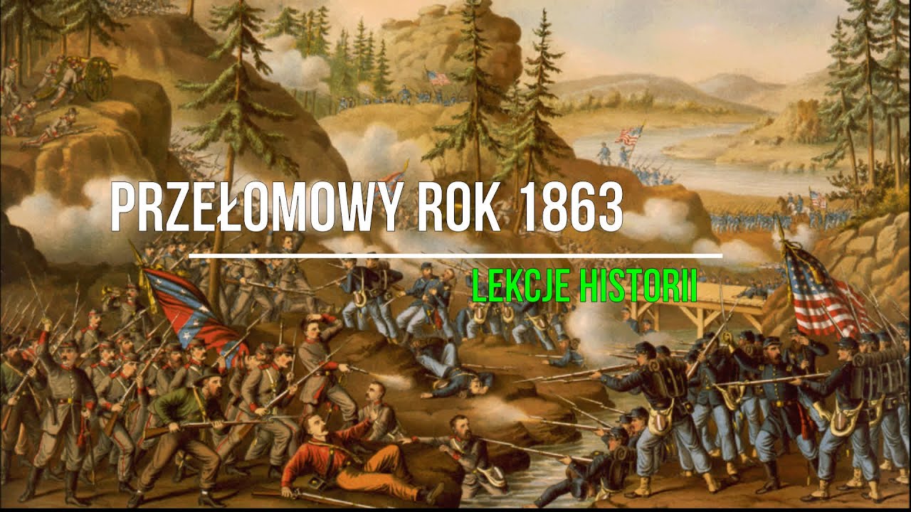 Przełomowy rok 1863 (wojna secesyjna 3/4)