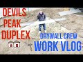 Devil's peak duplex. Drywall hangers work vlog