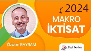 1 ) 2024 Makro İktisat | Basit Keynesyen Model - I | Özden BAYRAM