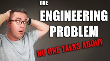 The Biggest Problem of The Engineering Profession (that NO ONE talks about)