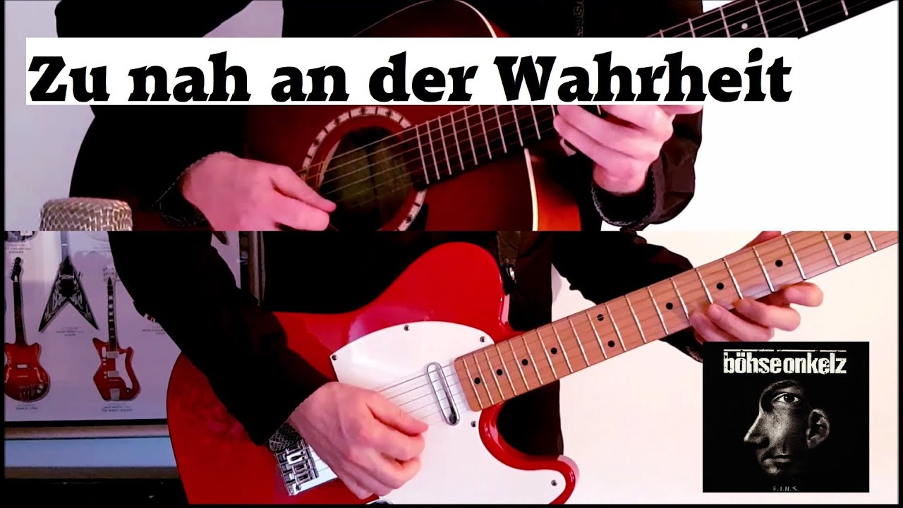 Böhse Onkelz Zu Nah An Der Wahrheit Zu nah an der Wahrheit (Böhse Onkelz) | Gitarren-Cover (mit Original