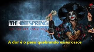 The Offspring - Breaking These Bones, Legendado, Português