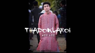 Video thumbnail of "THADOKLAROI || XED LEE || OFFICIAL MP3"