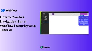 How to Create a Navigation Bar in Webflow | Step-by-Step Tutorial