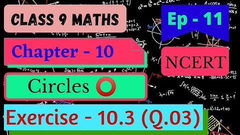 Class 9 Maths Chapter 10 Circles Exercise 10.3(Q.3) |Class 9 Maths Chapter 10 Circles |Class 9 maths