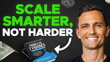 Scale Your Business from 6 to 7 Figures with Austin Netzley