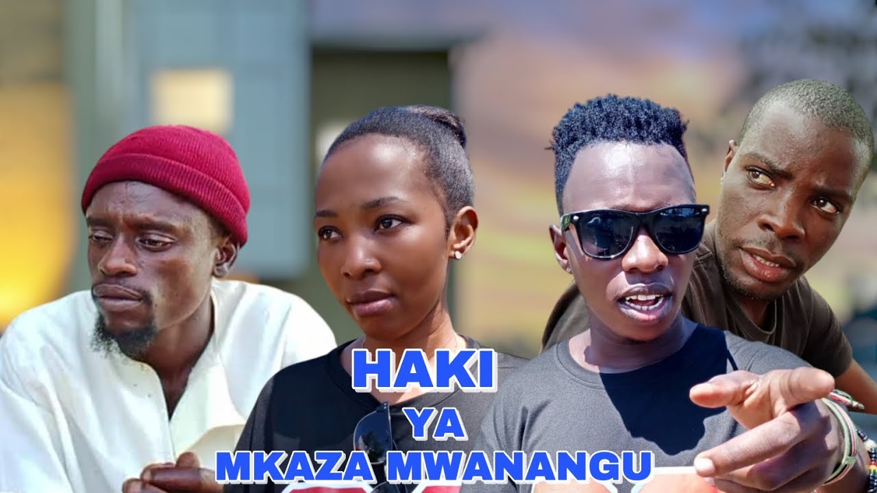 HAKI YA MKAZA MWANANGU_FULL MOVIE