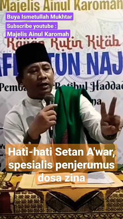 Hati-hati Setan A'war, spesialis penjerumus dosa zina | Buya Ismetullah Mukhtar #shorts