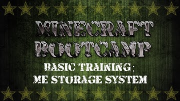 Minecraft Bootcamp | Basic Training | ME Storage System