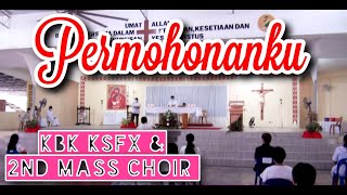 'PERMOHONANKU' - KBK KSFX & 2ND MASS CHOIR