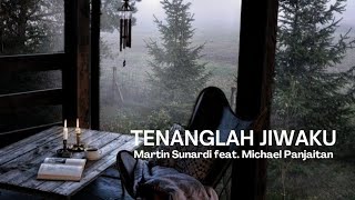 Tenanglah Jiwaku - Martin Sunardi feat. Michael Panjaitan || Heavenlyworshipmusic