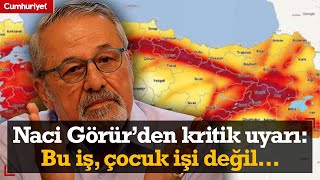 Prof. Dr. Naci Görür'den kritik 'deprem' uyarısı: Bu iş, çocuk işi değil!