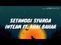 Setanggi Syurga - Inteam ft. Khai Bahar