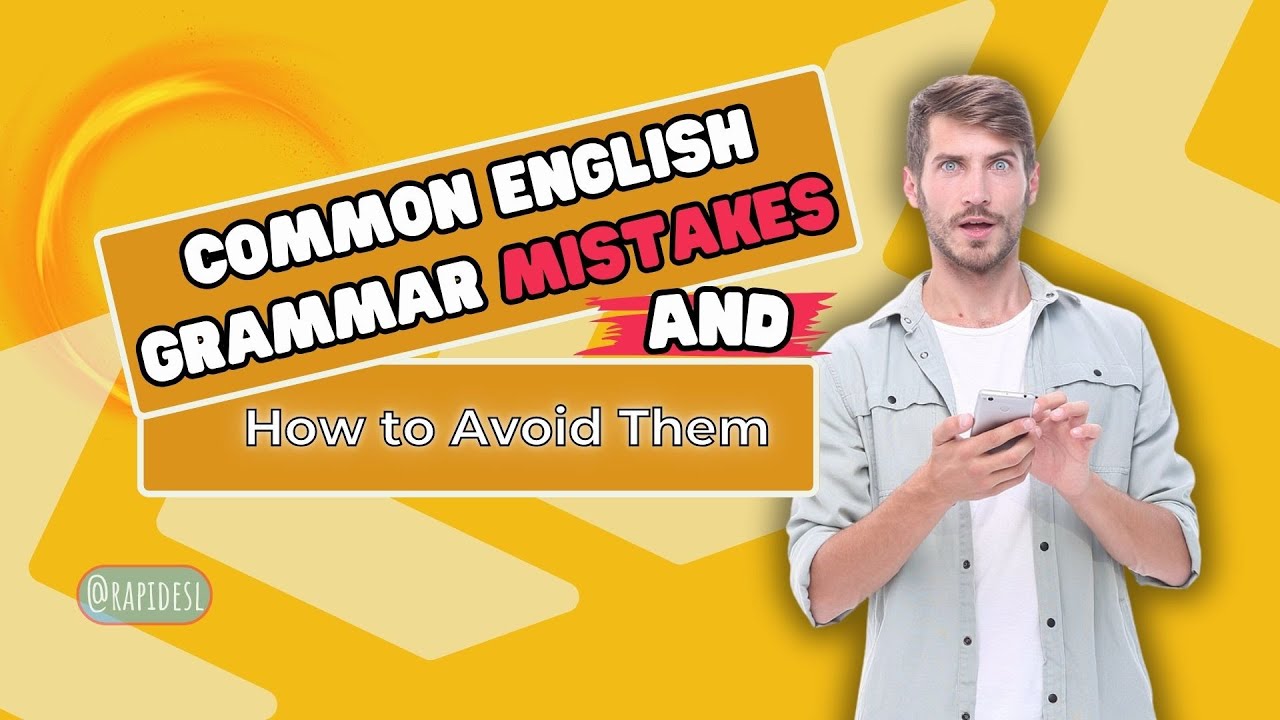 10 Common English Grammar Mistakes and How to Avoid Them - YouTube
