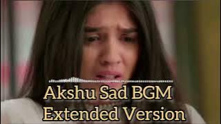 Akshu Sad BGM | Extended Version | Yrkkh |