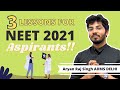 3 Lessons for NEET 2021 Aspirants!!