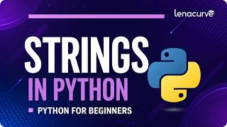 Python Strings Tutorial for Beginners | String Methods, Formatting, Split & Join