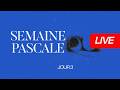 SEMAINE PASCALE JOUR 3