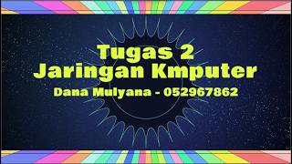Tugas 2 Jaringan Komputer - Praktikum Perintah Dasar TCP/IP via CMD | Dana Mulyana