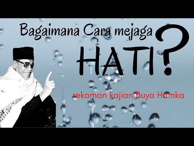 doa untuk menjaga hati reakaman kajian Buya Hamka class=