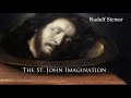 The St  John Imagination By Rudolf Steiner