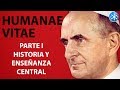 Humanae Vitae: Historia y Enseñanza Central (Parte I)