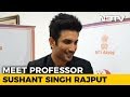 I May Just Start Teaching, Who Is To Tell: Sushant Singh Rajput