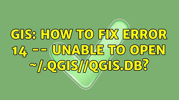 GIS: How to fix Error 14 -- Unable to open ~/.qgis//qgis.db? (2 Solutions!!)