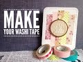 DIY Make Your Own Washi Tape