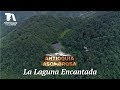 Antioquia Asombrosa, La Laguna Encantada - Teleantioquia