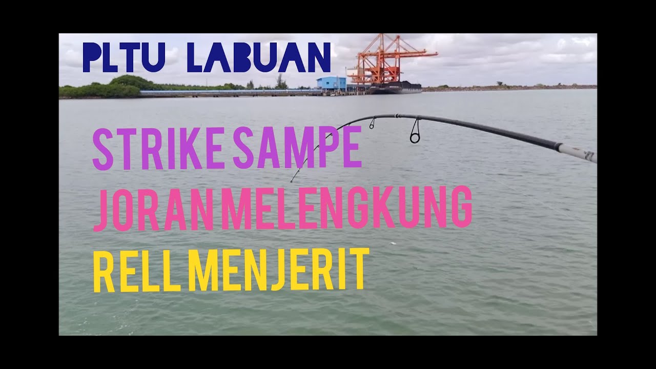 MANCING DI SPOT PLTU LABUAN, Rell sampe menjerit dan joran melengkung !!!!