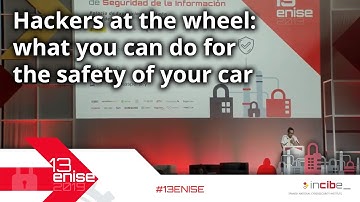 Hackers at the wheel: what you can do for the safety of your car - Javier García #13ENISE