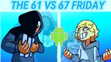 FNF 61 vs 67 Mobile Test