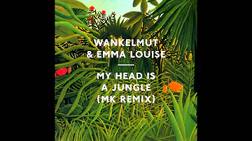 Wankelmut & Emma Louise - My Head Is A Jungle (MK Radio Edit)