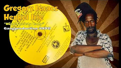 Gregory Isaacs/Henkel Irie - High Society Lady (Ga...