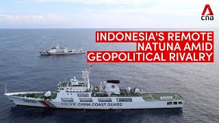 Indonesia's remote Natuna islands and the tensions in the South China Sea
