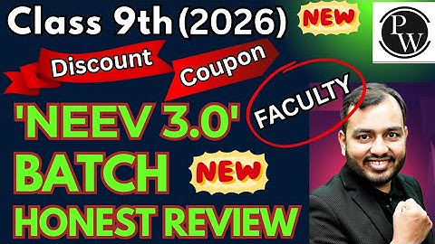 Honest Review PW NEEV 3.0 DISCOUNT COUPON🧐 2025-26 | Class 9 | Faculty REVEAL❓❓ | Best batch CBSE