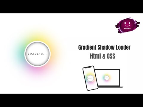 Gradient Shadow Loader | HTML, CSS | G V TANISH VETTRIVEL | #50DaysOfCode |  G V #deVlog