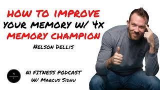 89: How To Improve Your Memory w/ 4x Memory Champion Nelson Dellis