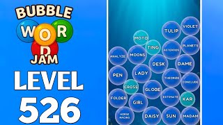 Bubble Word Jam Level 526 Full Walkthrough Solution